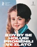 Kdyby se holubi prom�nili ve zlato